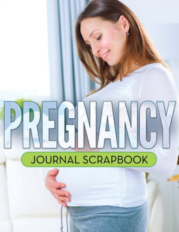 Pregnancy Journal Scrapbook