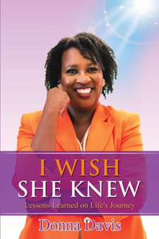 I Wish She Knew : Lessons Learned on Life's Journey
