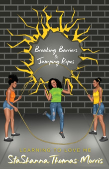 Breaking Barriers & Jumping Ropes : Learning to Love Me