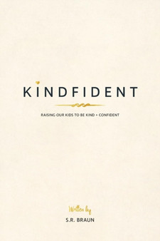 Kindfident : Raising our kids to be kind + confident