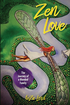 Zen Love : The True Journey of a Blended Family