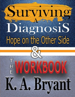Surviving A Diagnosis & The Workbook : Hope on the Other Side : 1