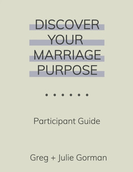 Discover Your Marriage Purpose : Participant Guide