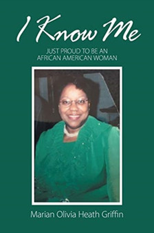 I Know Me : Just Proud to Be an African American Woman