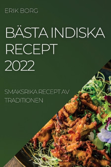 Basta Indiska Recept 2022 : Smaksrika Recept AV Traditionen