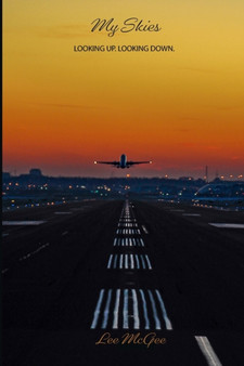 My Skies : Looking Up. Looking Down.