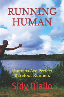 RUNNING HUMAN : Humans Are Perfect Barefoot Runners