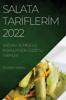 Salata Tar&304;fler&304;m 2022 : Sa&286;likli Ve Me&350;gul &304;nsanlar &304;c&304;n Lezzetl&304; Tar&304;fler