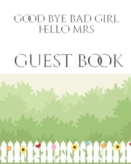 Bridal Shower Guest Book Good Bye Bad Girl Hello Mrs mega 480 pages 8x10 : Mega Bridal Shower Guesy Book
