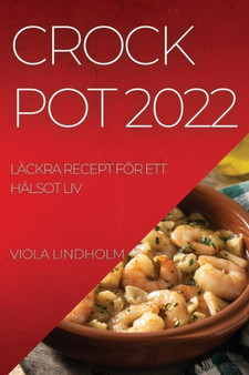 Crockpot 2022 : Lackra Recept For Ett Halsot LIV