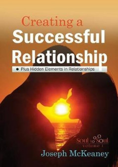 Soul to Soul : Creating A Successful Relationship
