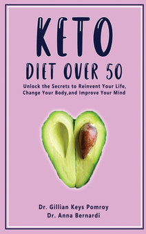 Keto Diet Over 50 : Ketogenic Diet for Senior Beginners & Weight Loss Book After 50. Reset Your Metabolism with this Complete Guide for Women + 2 Weeks Meal Plan