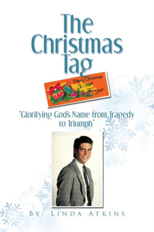 The Christmas Tag : "Glorifying God's Name from Tragedy to Triumph"