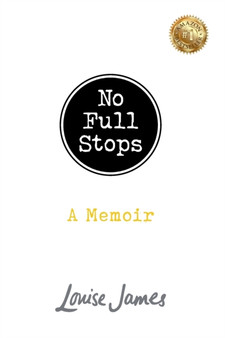 No Full Stops : A Memoir