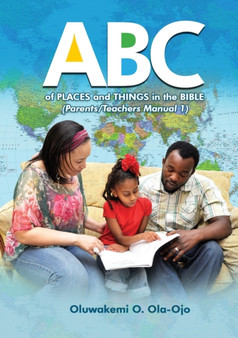 ABC Of Places and Things in the Bible - Parents/Teachers Manual 1