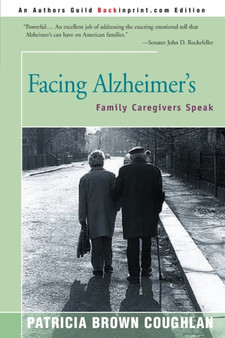 Facing Alzheimer's : Family Caregivers Speak