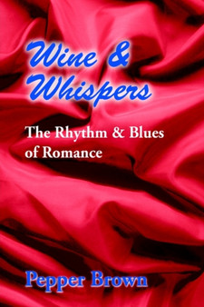Wine & Whispers : The Rhythm & Blues of Romance