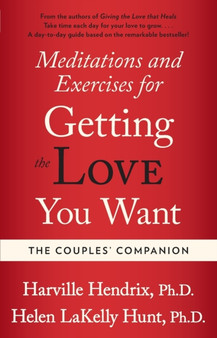 Couples Companion: Meditations & Exercises for Getting the Love You Want : A Workbook for Couples