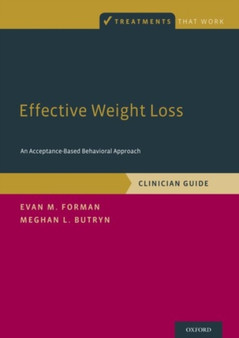 Effective Weight Loss : An Acceptance-Based Behavioral Approach, Clinician Guide