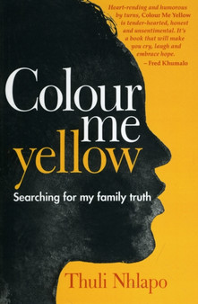 Colour me yellow : Searching for my family truth