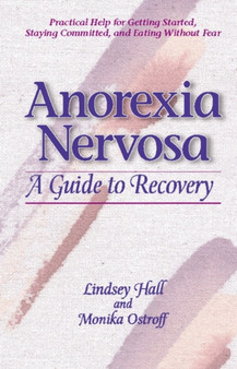 Anorexia Nervosa : A Guide to Recovery