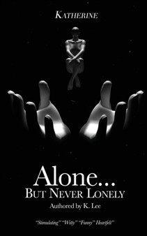 Alone...But Never Lonely : Katherine : 1
