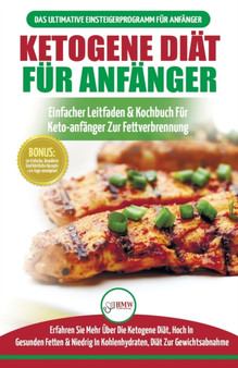Ketogene Diat Fur Anfanger : Anfangerfehler Bei Der Ketogenen Diat Fur Manner Und Frauen Endlich Aufgedeckt (Ketogene Diat, Ketose, Keto-diat, Low-carb-diat) (Bucher In Deutsch / Ketogenic German Book