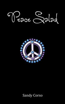 Peace Salad : 100 Tips to Inspire a Peaceful Life