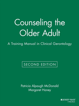 Counseling the Older Adult : A Training Manual in Clinical Gerontology