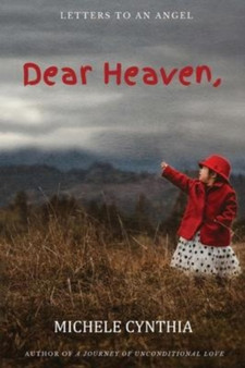 Dear Heaven : Letters To An Angel