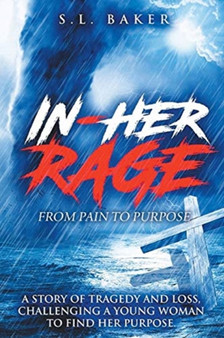 In - Her Rage : From Pain to Purpose
