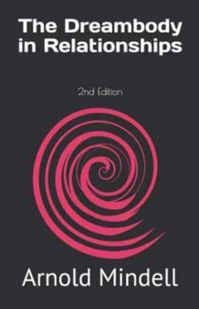The Dreambody in Relationships : 2nd Edition