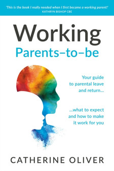 Working Parents-to-be : Your guide to parental leave and return??? what to expect and how to make it work for you