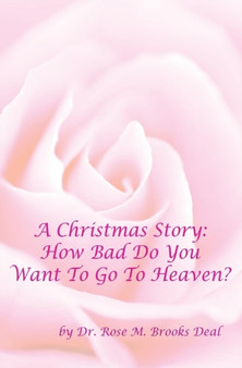 A Christmas Story : How Bad Do You Want To Go To Heaven?