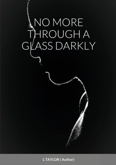 No More Through a Glass Darkly