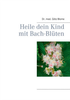 Heile dein Kind mit Bach-Bluten