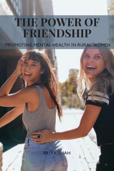 The Power of Friendship - Promoting Mental Health in Rural Women : Promoting Mental Health in Rural Women