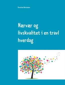 Naervaer og livskvalitet i en travl hverdag