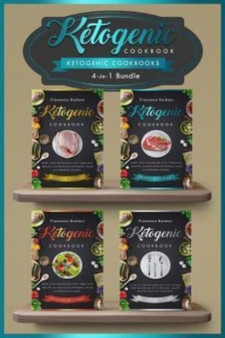 Ketogenic Cookbooks : 4 in 1 bundle set ! Reset Your Metabolism With these Easy, Healthy and Delicious Ketogenic Recipes! : 3