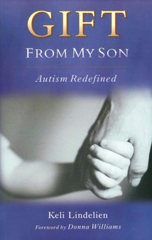 The Gift from My Son : Autism Redefined