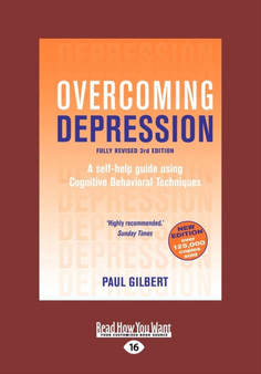 Overcoming Depression : A Self-help Guide Using Cognitive Behavioral Techniques