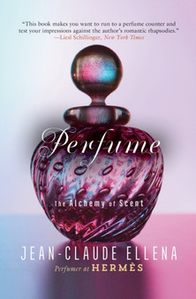 Perfume : The Alchemy of Scent