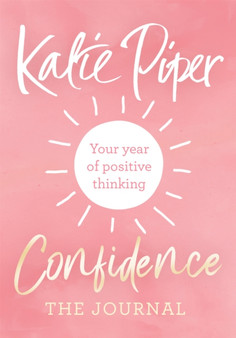 Confidence: The Journal : Your year of positive thinking