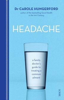 Headache : a family doctor's guide to treating a common ailment
