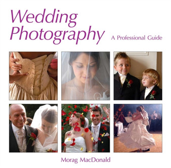 Wedding Photography : A Professional Guide