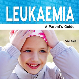 Leukaemia : The Essential Guide