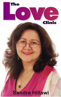 The Love Clinic : Discover the Real Energy Secrets of Love, Sex and Relationships