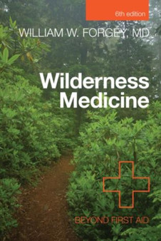 Wilderness Medicine : Beyond First Aid
