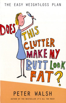 Does This Clutter Make My Butt Look Fat