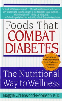 Foods That Combat Diabetes : The Nutritional Way to Wellness
